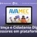 curso-de-seguranca-e-cidadania-digital-esta-disponivel-para-professores-em-plataforma-do-mec