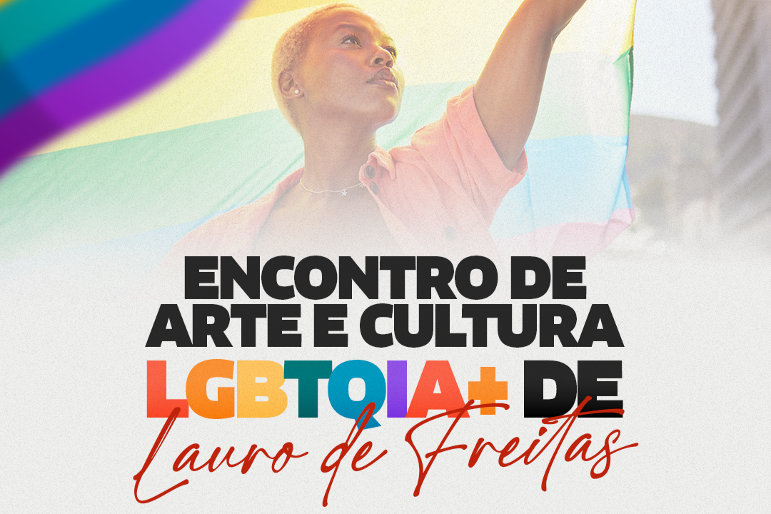 Encontro de Arte e Cultura LGBTQIA+ acontece no Cine Teatro de Lauro de Freitas nesta sexta-feira (28)