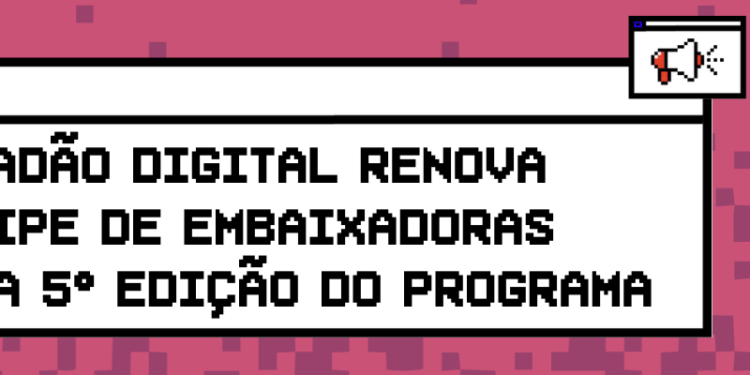 cidadao-digital-renova-equipe-de-embaixadoras-para-quinta-edicao-do-programa